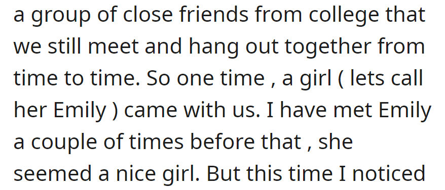 OP's college friend group, including Emily, a nice girl they've met before, occasionally hangs out.