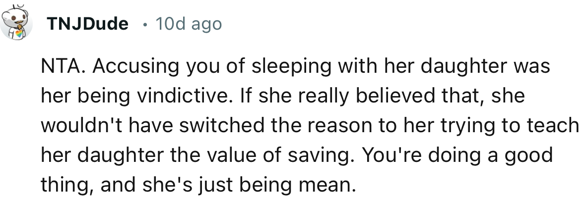 “NTA. Accusing you of sleeping with her daughter was her being vindictive.”