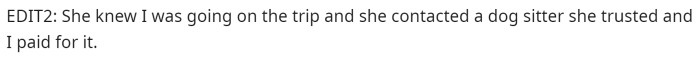 He mentioned that she was aware he was going out, as she was the one who contacted the dog sitter.