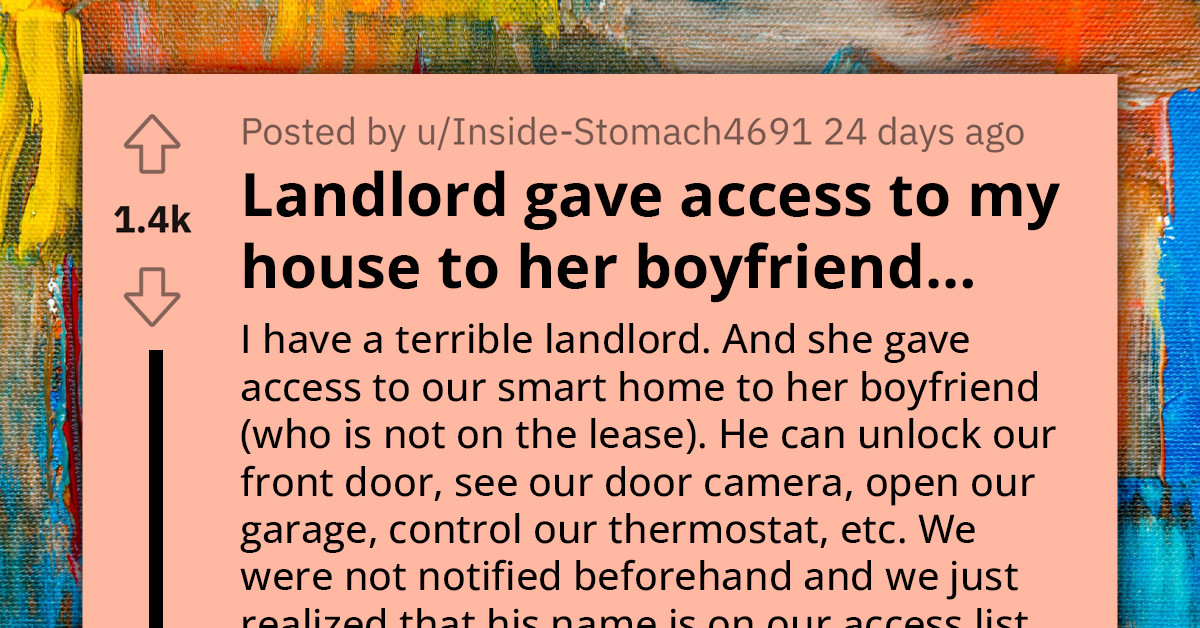 Tenant Asks For Legal Advice Regarding Their Landlord's Boyfriend Being Given Access To Their Home