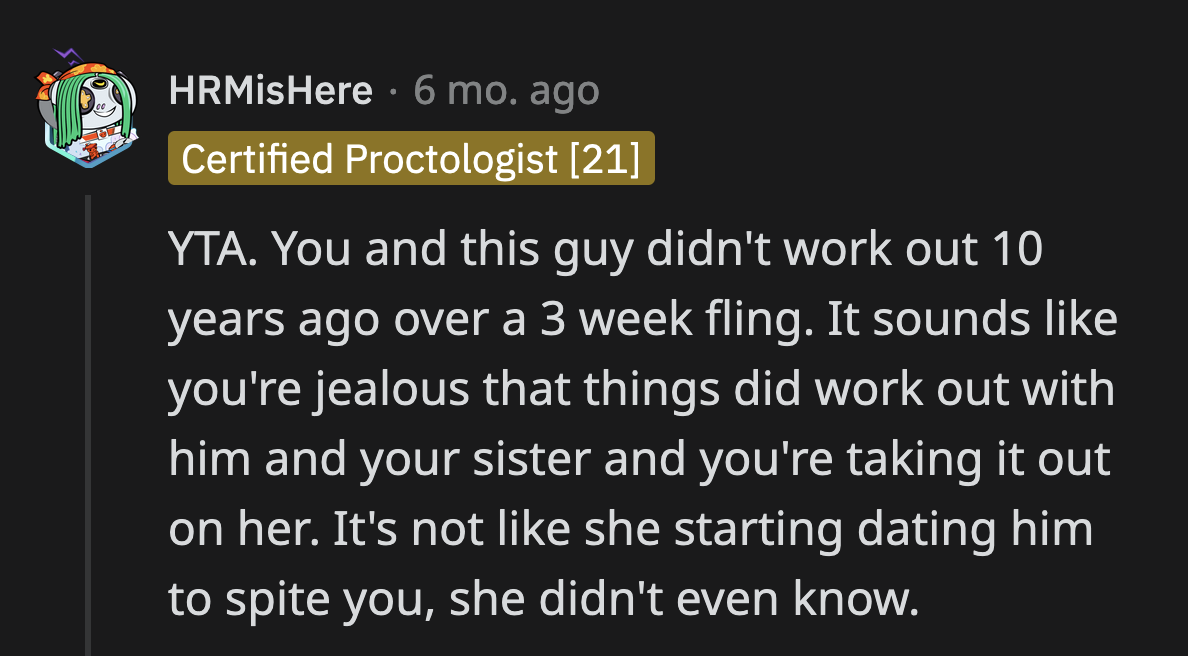 Her sister wasn't even aware of her history with the guy when they met. There was barely any history to speak of anyway.