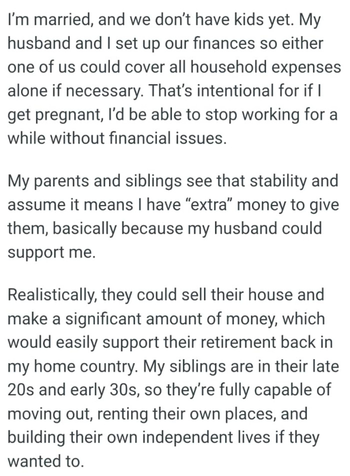 OP's parents and siblings see that stability and assume it means she has “extra” money to give them