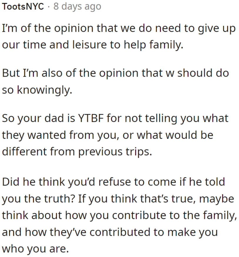 The dad should've told the OP the truth about why he was needed in his family's home.