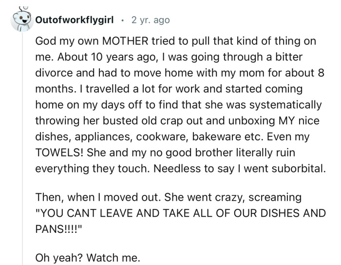 This Redditor went through a similar experience. But not from a roommate, rather, their own mother