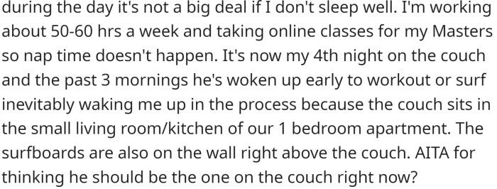 OP insisted that it was his turn, but he said it was too hot, and he needed the air conditioning unit in the bedroom