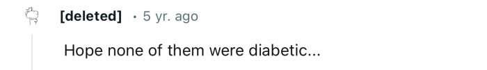 If Any of the Kids Are Diabetic, Then That Would Be a Problem