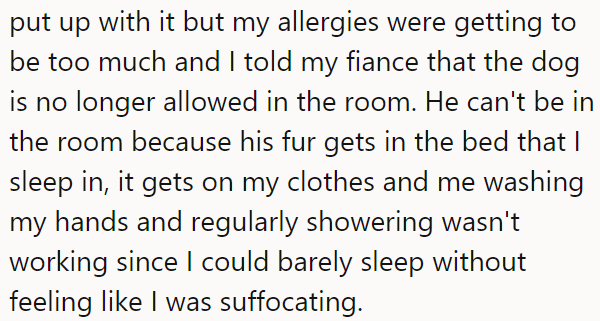 She couldn't sleep without feeling like she was suffocating, so she asked her fiancé to keep the dog out of their room