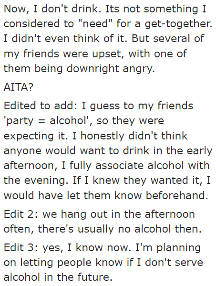The OP admits that she doesn't drink, so serving alcohol never crossed her mind.