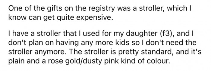The Redditor says that one of the gifts on the registry was a stroller and that she had a stroller she used for her now three-year-old daughter.