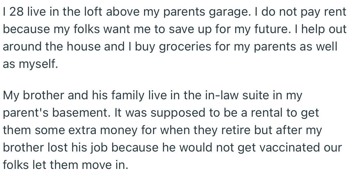 OP lives in the loft above their parents' garage, while their brother and his family stay in the in-law suite of their parents' home