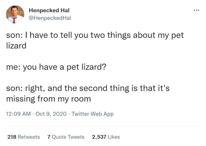 5. Well, it looks like there's a problem on dad's hands. Clever kids know just how to start the conversation, though.