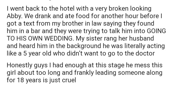 Ben was later found in a bar. There, a few family and friends were trying to talk him into going to his own wedding