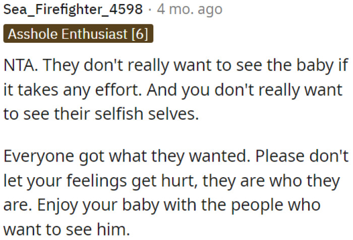 They aren't genuinely interested in seeing the baby.