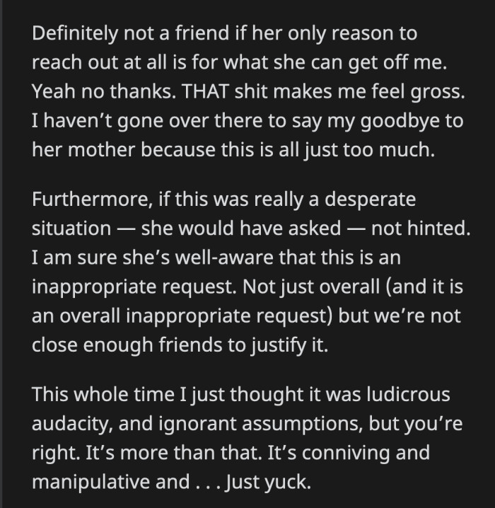 OP is giving entitled people too much credit. They are not that self-aware. It's why they think they can make these demands of people they know.