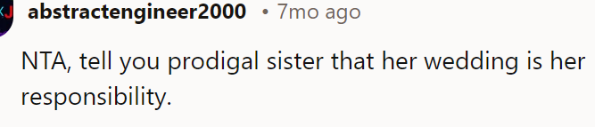 The sister's wedding is her own responsibility
