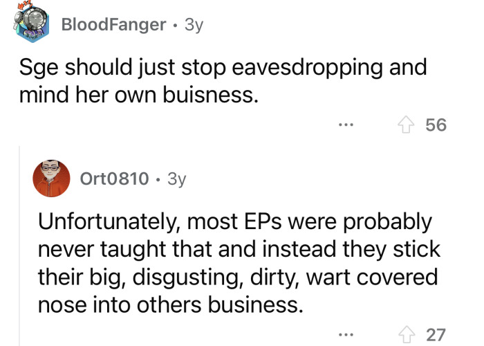 Some people should learn how to mind their business.