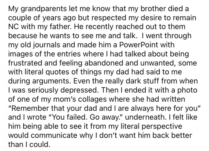 A few years ago, OP's grandparents let her know that her brother had passed away. They told her that her dad had expressed a desire to get in touch with her.