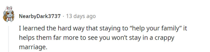 Experience is a tough teacher, but the lesson's clear: staying in a bad marriage doesn't help the family; it's showing them the way out that truly does.
