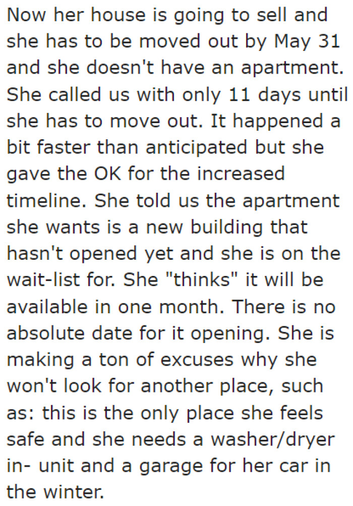 The elderly mom seems to keep making up excuses so the OP will let her stay longer.