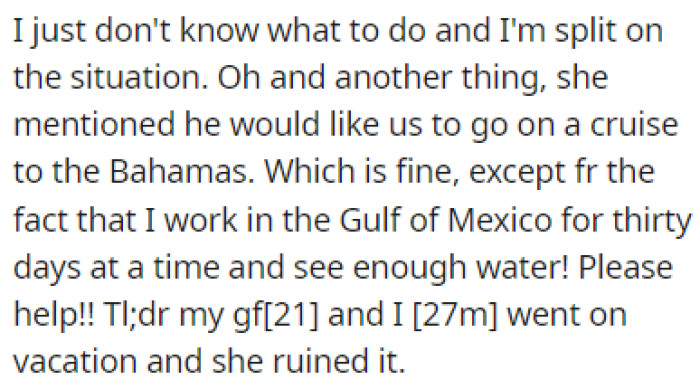 The girlfriend suggested a cruise to the Bahamas, but OP is tired of water