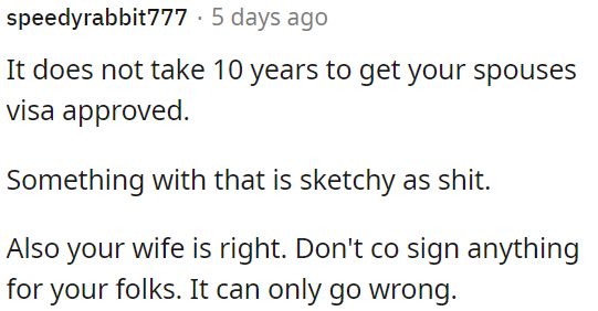 OP's wife is correct; co-signing for his parents can lead to problems.