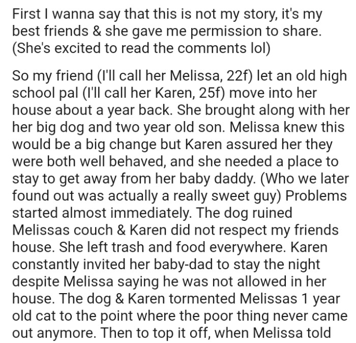 Here, the OP reveals that this is not her story but her best friend's, and she gave the OP permission to share it