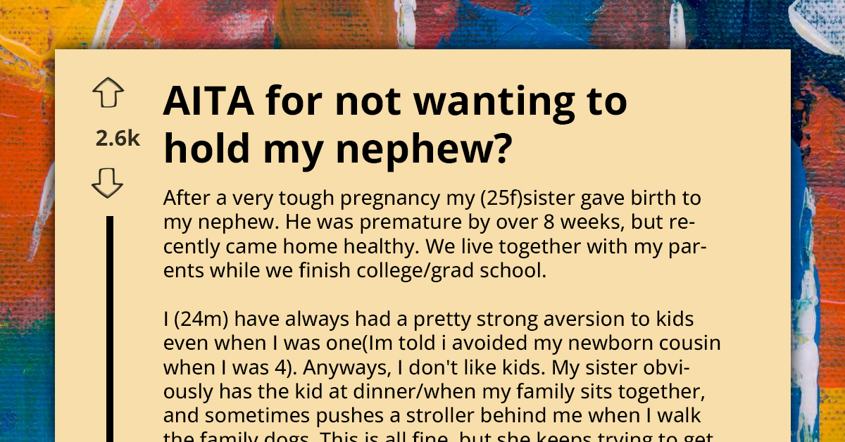 AITA For Not Wanting To Hold My Nephew