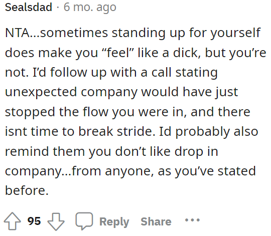 Maybe having another conversation about unannounced visits would be a good idea.