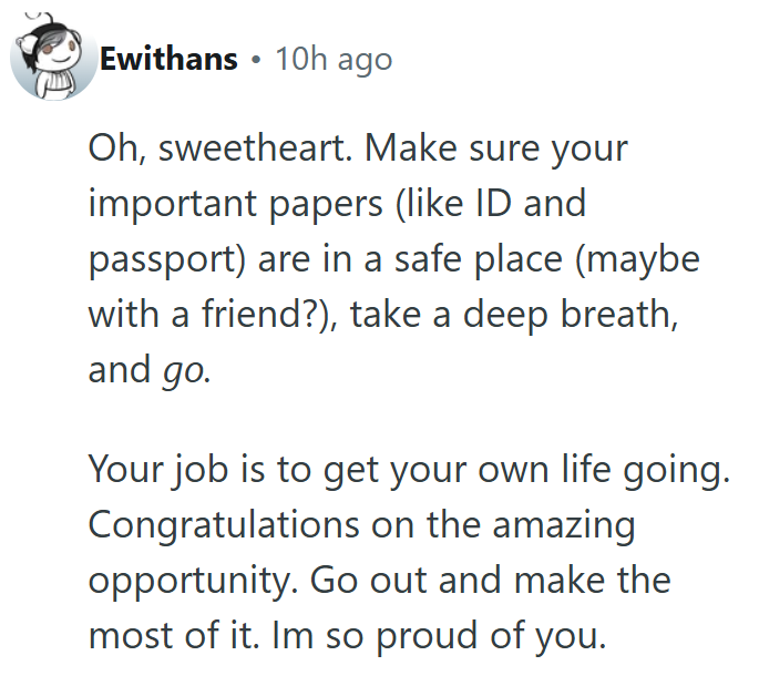 THIS! Every family drama thread needs one internet mom who says what their real one never did.