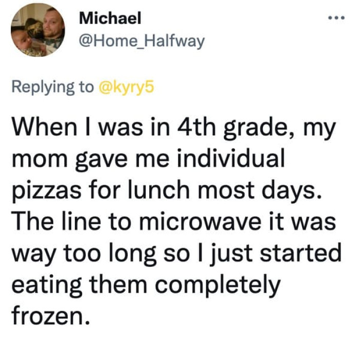 17. Eating pizza completely frozen