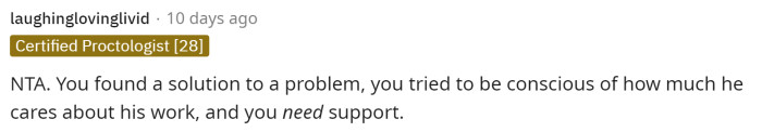 Ultimately, she was finding a solution to a problem they both face, and he's not being much help.