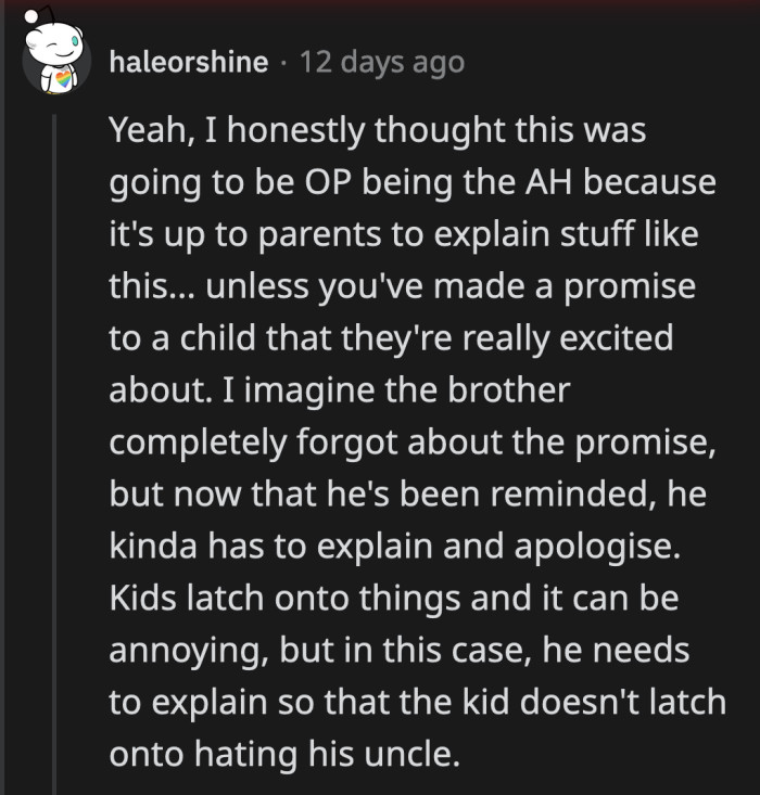 He could have forgotten the promise he made to his nephew, but it still doesn't excuse him from the fallout