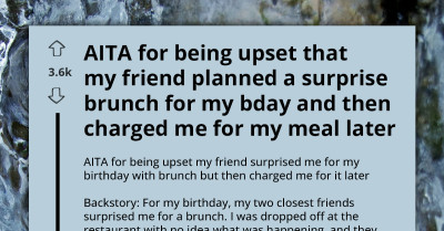 Friend Plans Surprise Birthday Brunch Then Sends The Guest A Bill Weeks Later