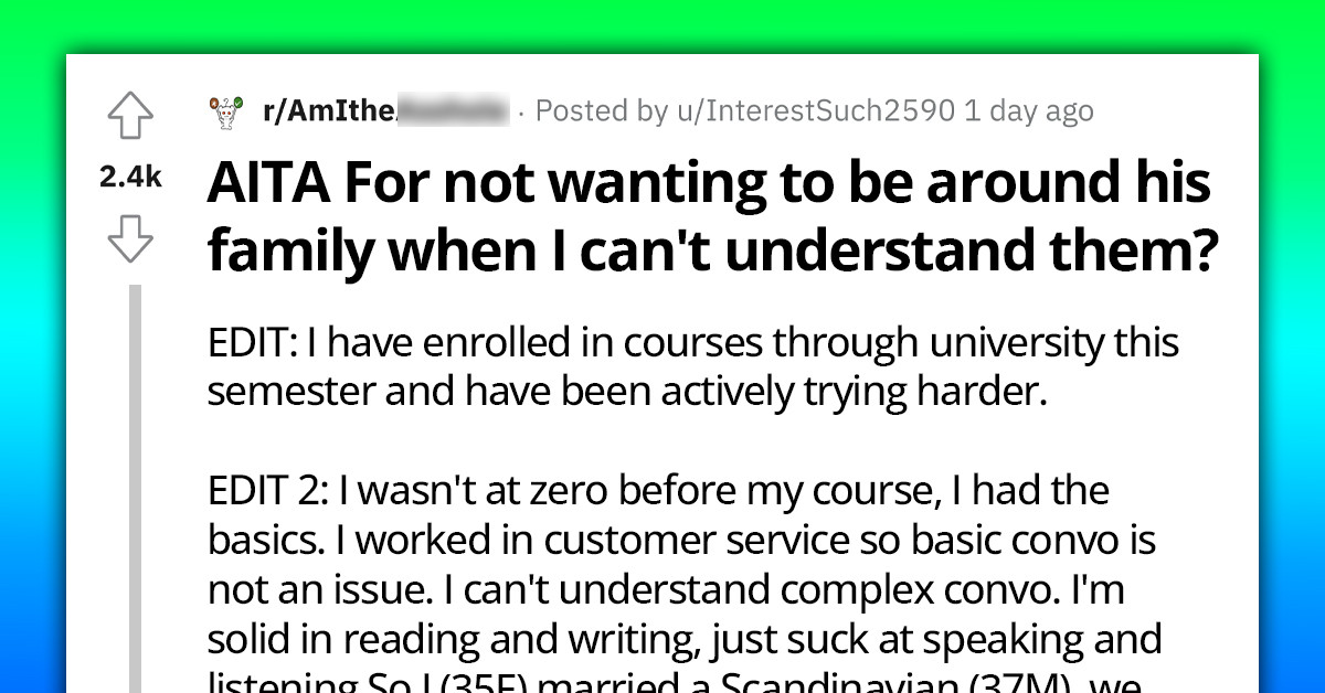 Woman Feels Excluded Because She Doesn't Speak Her Husband's Native Language and His Family Ignores Her Efforts