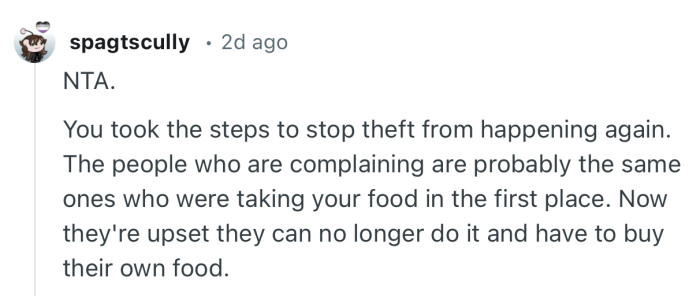 “The people who are complaining are probably the same ones who were taking your food in the first place.”