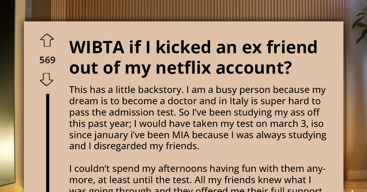 Student Falls Out With Her "Not The Study Type" Friend, Plots To Kick Her Out Of Her Netflix Account