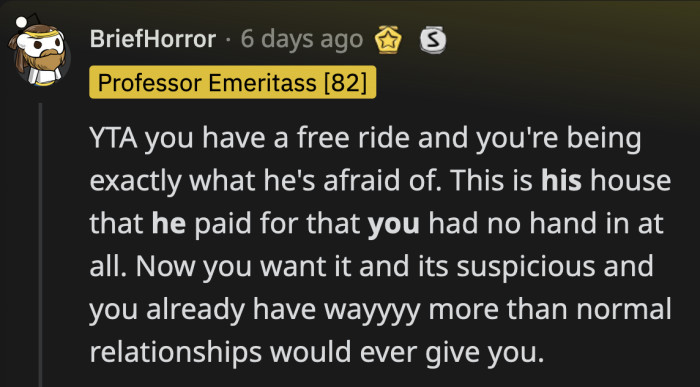 OP's sudden demand to be a co-owner of the property has reasonably shaken her boyfriend who has been used for his money before