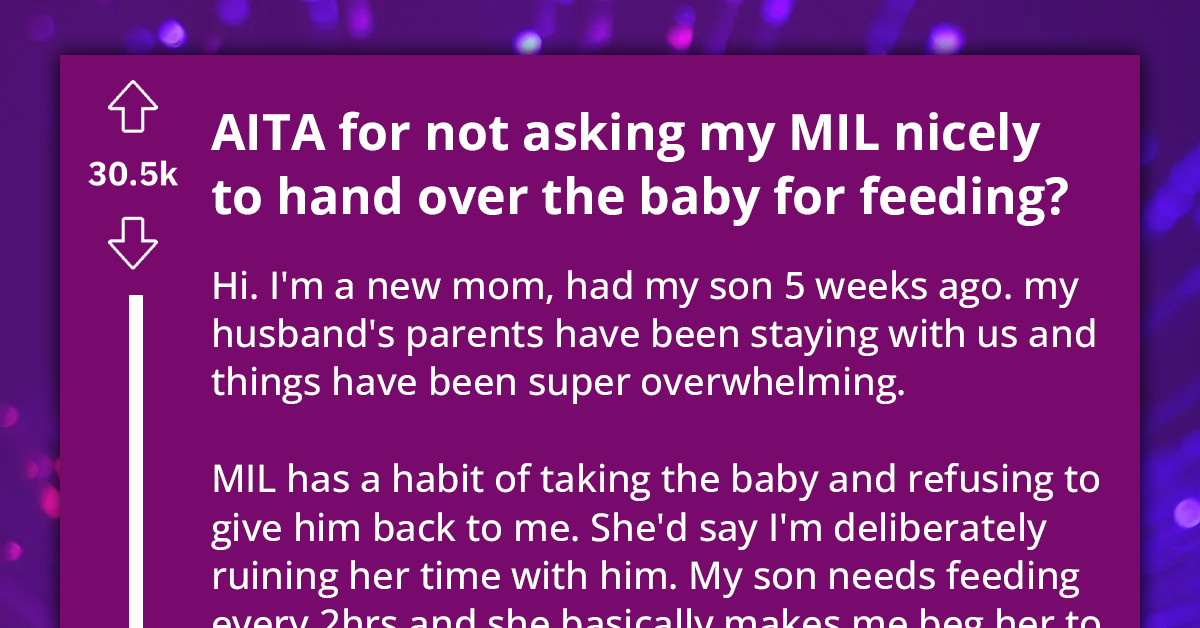 Mother Abruptly Requests Her Baby From Mother-in-Law To Feed Him, Causing Family To Become Defensive