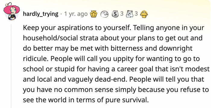 17. Dreams are impractical; they are just for suckers and rich people