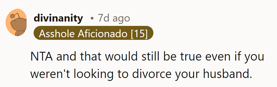 NTA: Not just for divorces, but for life choices too.