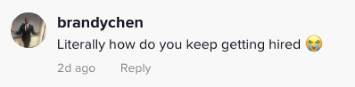 She keeps getting hired, though