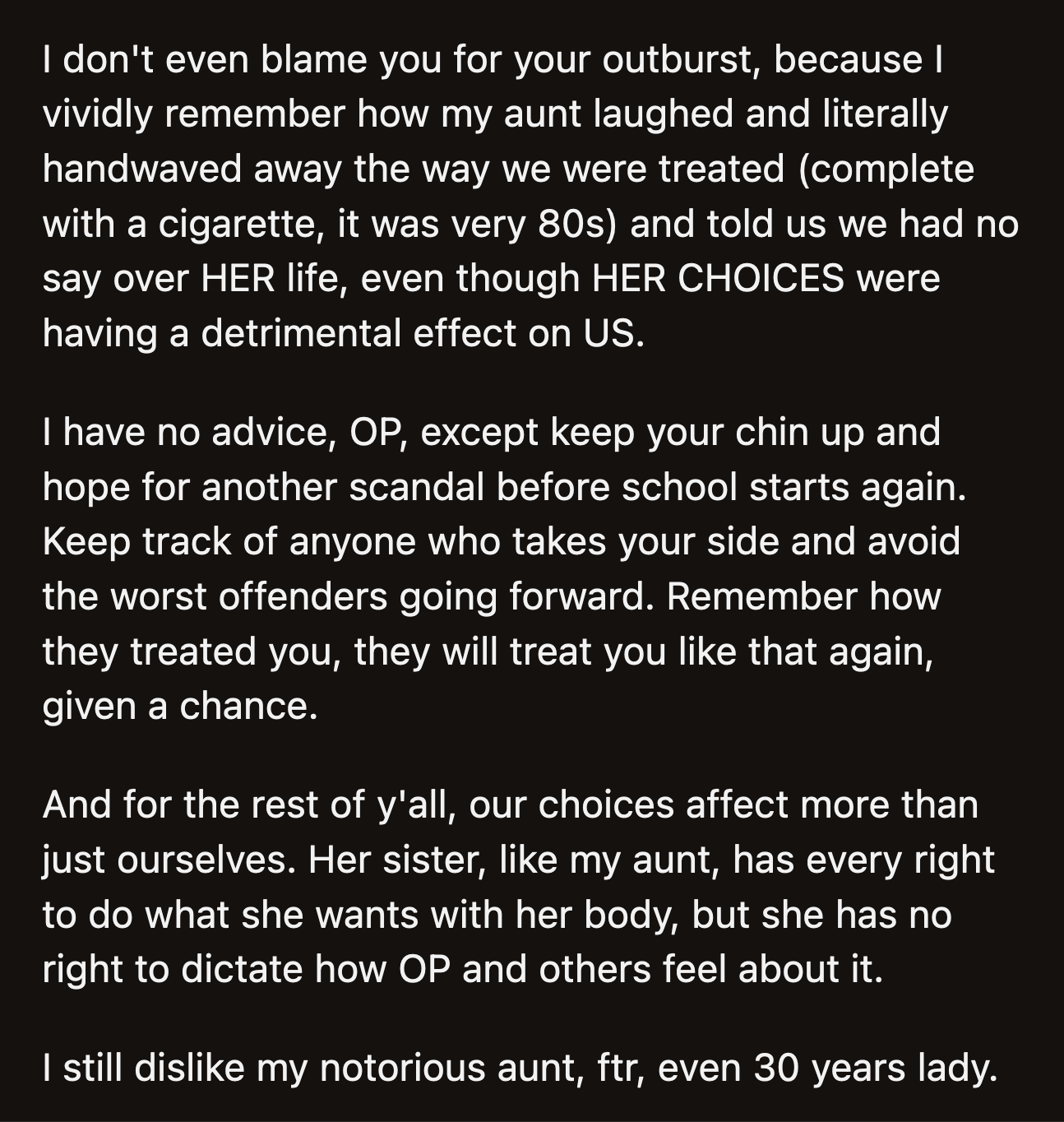 The choice her sister made does not exist in a vacuum. It impacts all of them, and a teenager is getting the worst of it.