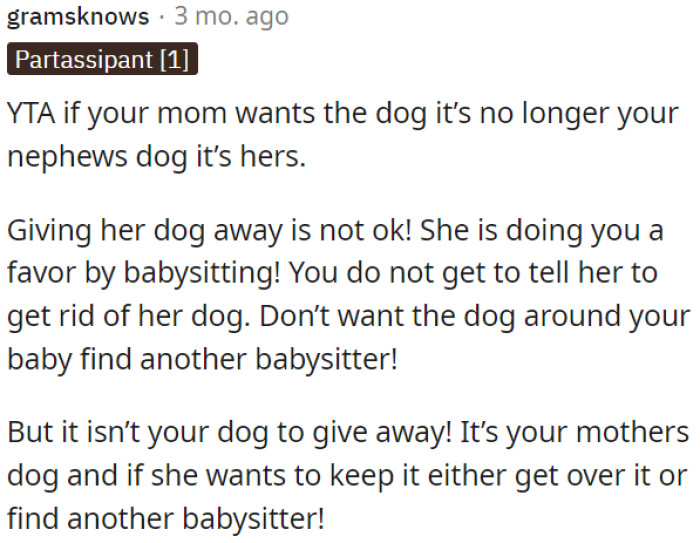 She's doing OP a favor by babysitting, so OP can't dictate what she does with her pet.