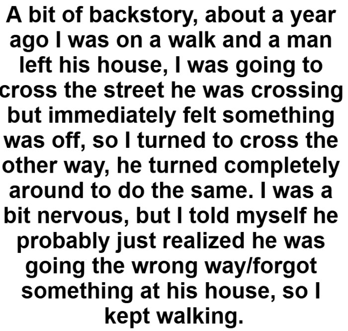 The OP Was Crossing the Street but Immediately Felt Something Was Off