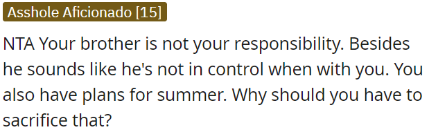 OP has summer plans, and it's unfair for her to have to sacrifice them.