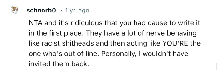 “They have a lot of nerve behaving like racist sh*theads and then acting like YOU'RE the one who's out of line.”