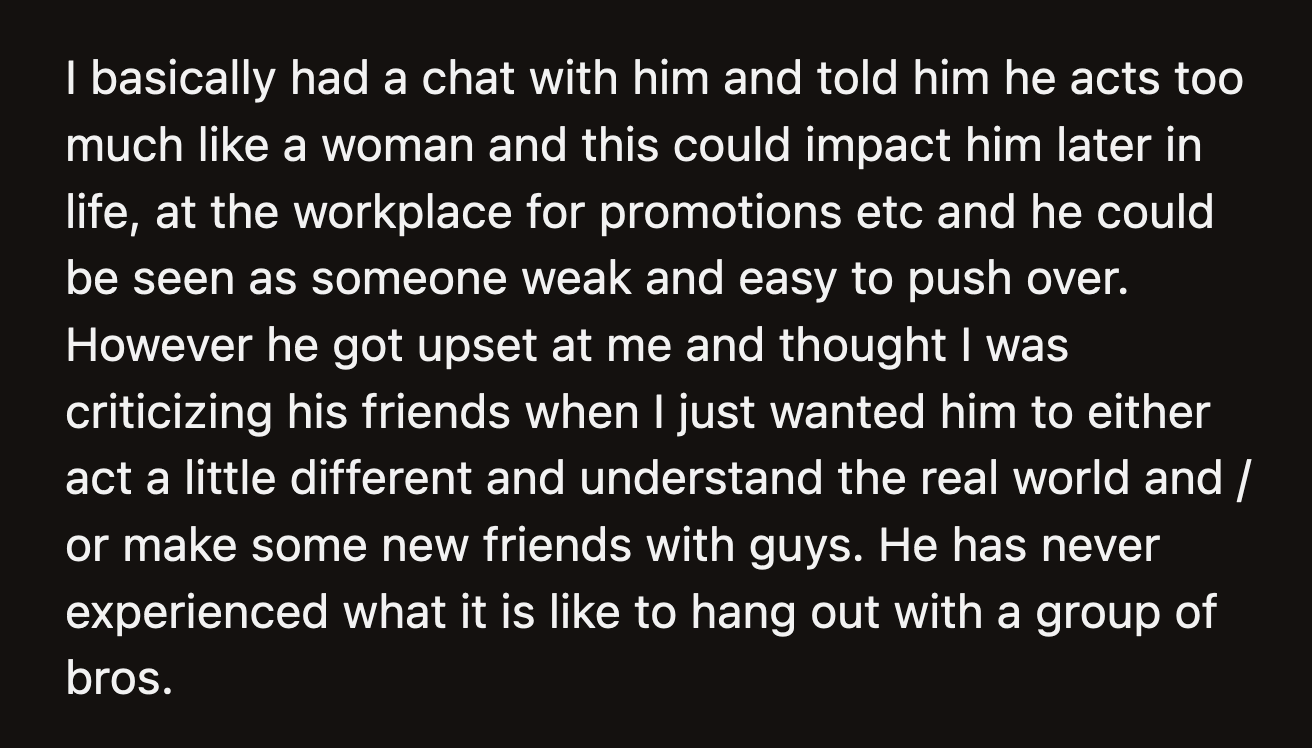 OP said that wasn't his intention. He wanted his son to experience what it was like to 