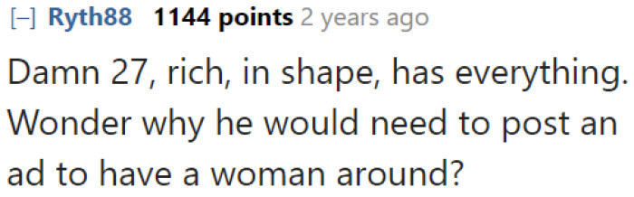 If he's rich, why post this? He can have the women that he wants.