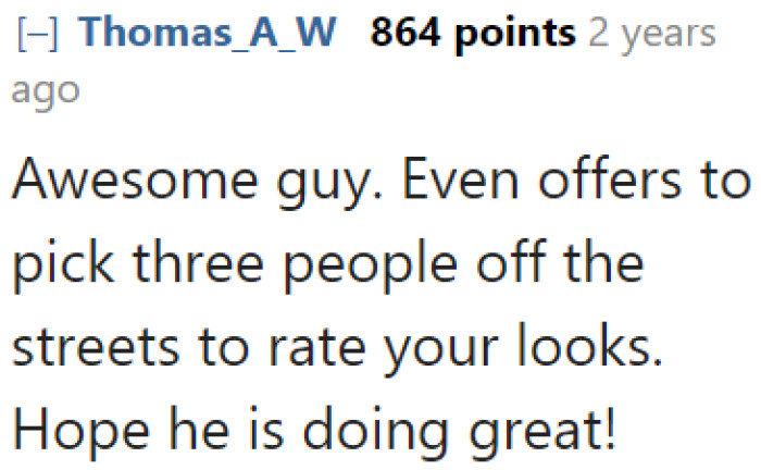 At least he's helping people from the streets. /s