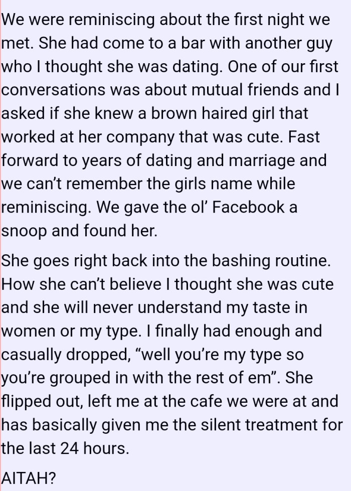 OP's wife went back to mocking his taste once again, but this time, he had a clap-back waiting. Ever since, she has been giving him the silent treatment